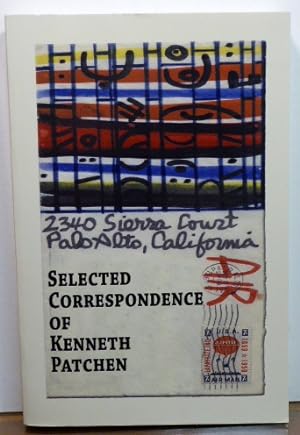 Seller image for Selected Correspondence of Kenneth Patchen for sale by RON RAMSWICK BOOKS, IOBA