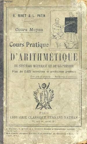 Imagen del vendedor de COURS PRATIQUE D'ARITHMETIQUE, DE SYSTEME METRIQUE ET GEOMETRIQUE, COURS MOYEN a la venta por Le-Livre