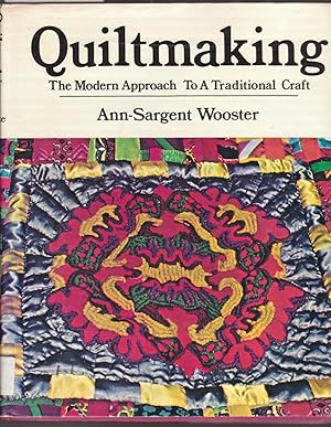 Quiltmaking - The Modern Approach to a Traditional Craft