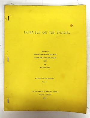 Fairfield on the Thames: Report of Excavations Made on the Site of the Early Mission Village 1946