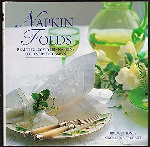 Seller image for Napkin Folds: Beautifully Styled Napkins For Every Occasion for sale by Riverhorse Books