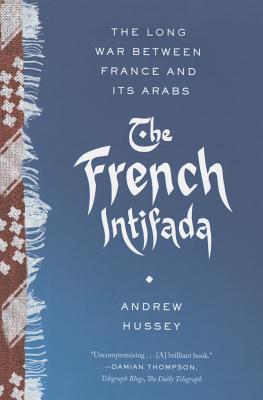 Immagine del venditore per The French Intifada: The Long War Between France and Its Arabs (Paperback or Softback) venduto da BargainBookStores