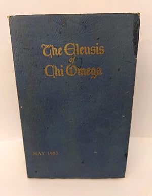 The Eleusis of Chi Omega Volume LV May, 1953 Number 2