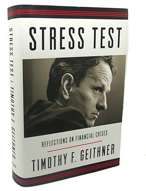 Imagen del vendedor de STRESS TEST : Reflections on Financial Crises a la venta por Rare Book Cellar