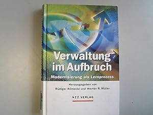 Imagen del vendedor de Verwaltung im Aufbruch : Modernisierung als Lernprozess. a la venta por Antiquariat Bookfarm