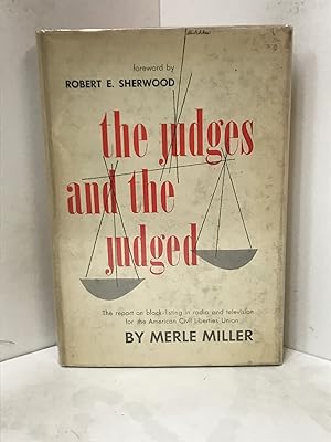 JUDGES AND THE JUDGED (THE) The Report on Black-listing in Radio and Television for the American ...