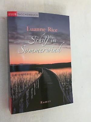 Seller image for Schilf im Sommerwind : Roman. for sale by Versandantiquariat Christian Back