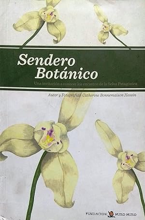 Sendero Botánico. Una invitación a conocer los encantos de la Selva Patagónica