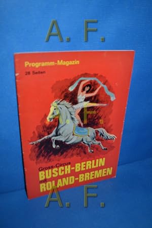 Bild des Verk�ufers f�r Gross-Circus, Busch-Berlin mit Roland-Bremen, Programm-Magazin zum Verkauf von Antiquarische Fundgrube e.U.