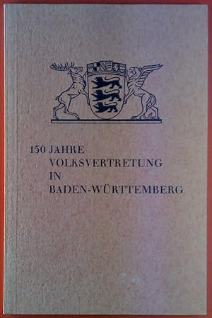 Bild des Verkufers fr 150 Jahre Volksvertretung in Baden-Wrttemberg. 150 Jahre Badische Volksvertretung 1819-1969 / 150 Jahre Wrttembergische Volksvertretung 1820-1970 zum Verkauf von biblion2