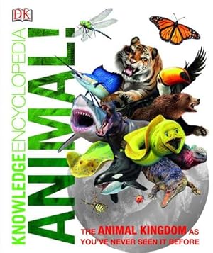 Seller image for Knowledge Encyclopedia Animal! : The Animal Kingdom as you've Never Seen it Before for sale by AHA-BUCH GmbH
