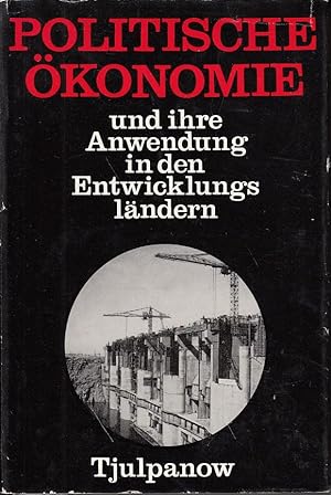 Politische Ökonomie und ihre Anwendung in den Entwicklungsländern.