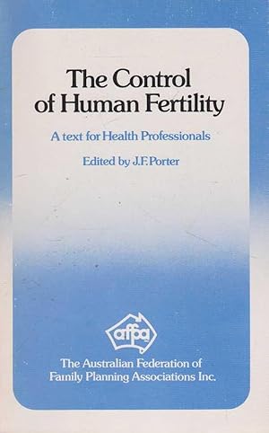 The Control of Human Fertility: A Text for Health Professionals