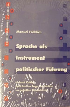 Sprache als Instrument politischer Führung. Analysiert anhand Helmut Kohls Berichten zur Lage der...