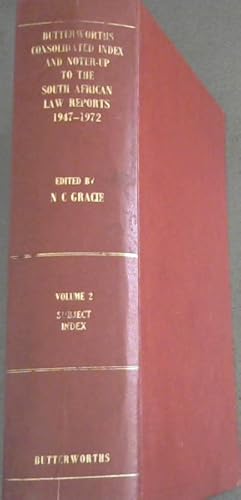 Butterworths Consolidated Index and Noter-Up to the South African Law Reports, 1947-1972 - Vol 2