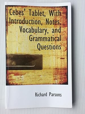 Imagen del vendedor de Cebes' Tablet, With Introduction, Notes, Vocabulary, and Grammatical Questions a la venta por Beach Hut Books