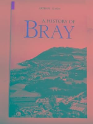 Seller image for A history of Bray for sale by Cotswold Internet Books