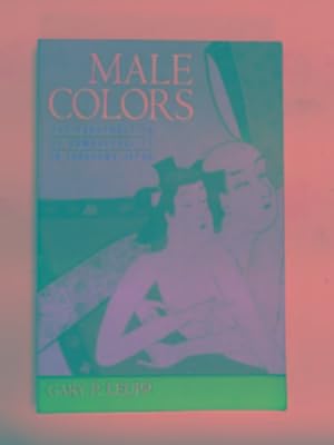 Seller image for Male colors: the construction of homosexuality in Tokugawa Japan for sale by Cotswold Internet Books