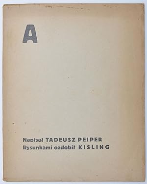 A. Napisal Tadeusz Peiper. Rysunkami ozdobil Kisling