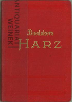 Der Harz und sein Vorland. Handbuch für Reisende. Mit 22 Karten und 21 Plänen.