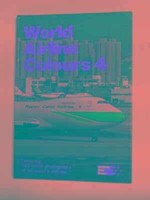 Imagen del vendedor de World airline colours 4 a la venta por Cotswold Internet Books