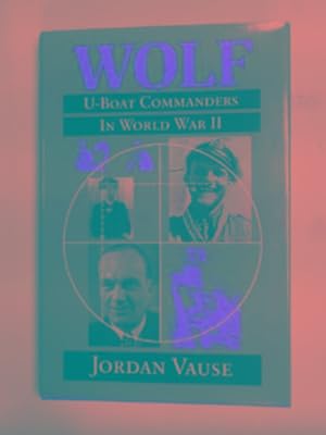 Immagine del venditore per Wolf: U-boat Commanders in World War II venduto da Cotswold Internet Books