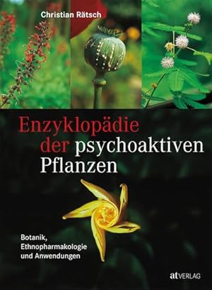 Bild des Verkufers fr Enzyklopdie der psychoaktiven Pflanzen : Botanik, Ethnopharmakologie und Anwendung zum Verkauf von AHA-BUCH GmbH