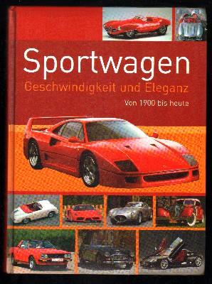 SPORTWAGEN. GESCHWINDIGKEIT UND ELEGANZ. VON 1900 BIS HEUTE.