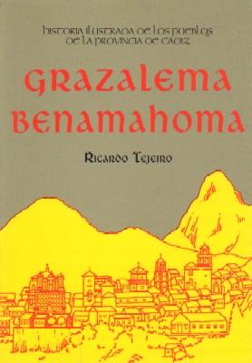 Imagen del vendedor de HISTORIA ILUSTRADA DE LOS PUEBLOS DE LA PROVINCIA DE CADIZ. GRAZALEMA BENAMAHOMA a la venta por Librera Raimundo