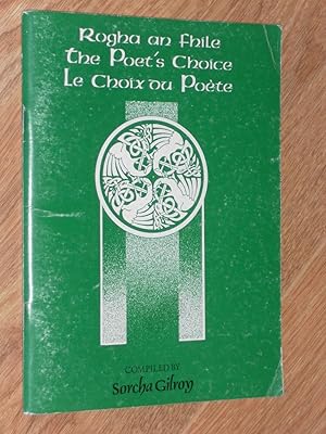 Seller image for Rogha an Fhile the Poet's Choice Le Choix Du Poete for sale by Dublin Bookbrowsers