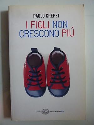 I FIGLI NON CRESCONO PIU'