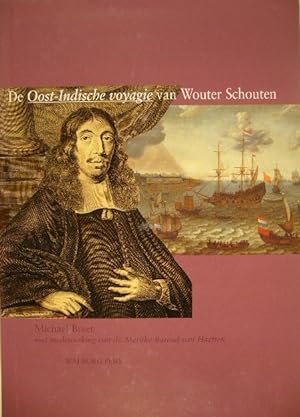 De Oost-Indische voyagie van Wouter Schouten (1676). (Intergrale hertaling en annotatie van) Mich...