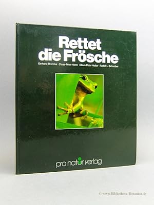 Bild des Verkufers fr Rettet die Frsche. Amphibien in Deutschland, sterreich und der Schweiz. zum Verkauf von Bibliotheca Botanica