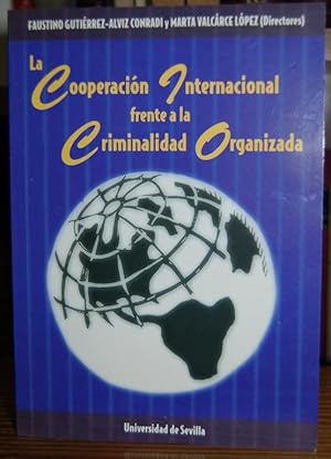 Bild des Verkufers fr LA COOPERACION INTERNACIONAL FRENTE A LA CRIMINALIDAD ORGANIZADA zum Verkauf von Fbula Libros (Librera Jimnez-Bravo)