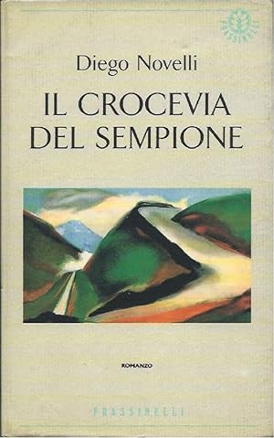 Seller image for IL CROCEVIA DEL SEMPIONE(1994) for sale by Invito alla Lettura