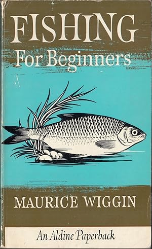 Seller image for FISHING FOR BEGINNERS. By Maurice Wiggin. for sale by Coch-y-Bonddu Books Ltd