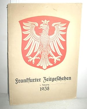 Bild des Verkufers fr Frankfurter Zeitgeschehen 1. Jahrgang 1938 zum Verkauf von Antiquariat Zinnober