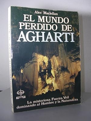 Bild des Verkufers fr EL MUNDO PERDIDO DE AGHARTI. La misteriosa fuerza vril dominando al hombre y la naturaleza zum Verkauf von LLIBRES del SENDERI