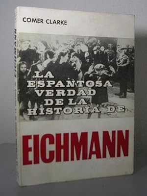 Imagen del vendedor de LA ESPANTOSA VERDAD DE LA HISTORIA DE EICHMANN a la venta por LLIBRES del SENDERI