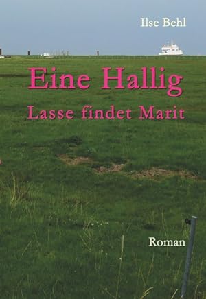 Seller image for Eine Hallig - Lasse findet Marit: Roman for sale by ANTIQUARIAT Franke BRUDDENBOOKS