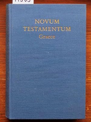 Novum Testamentum Graece cum apparatu critico curavit Eberhard Nestle novis curis elaboraverunt E...