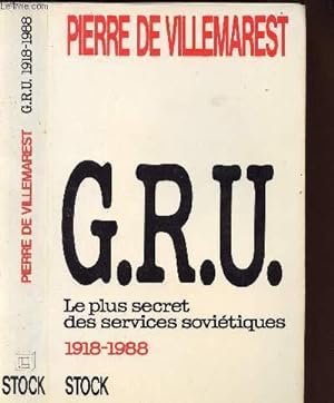 Bild des Verkufers fr GRU LE PLUS SECRET DES SERVICES SOVIETIQUES 1918-1988 zum Verkauf von Le-Livre