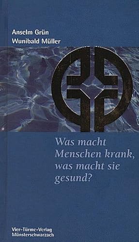 Immagine del venditore per Was macht Menschen krank, was macht sie gesund? / Anselm Grn/Wunibald Mller Mnsterschwarzacher Kleinschriften - Vorzugsausgabe venduto da Schrmann und Kiewning GbR