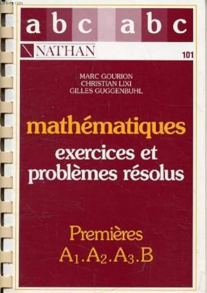 Seller image for MATHEMATIQUES, EXERCICES ET PROBLEMES RESOLUS, 1res A B (ABC DU BAC) for sale by Le-Livre
