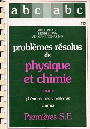 Seller image for PROBLEMES RESOLUS DE PHYSIQUE ET CHIMIE, 1re S E, TOME 2, PHENOMENES VIBRATOIRES, CHIMIE (ABC DU BAC) for sale by Le-Livre