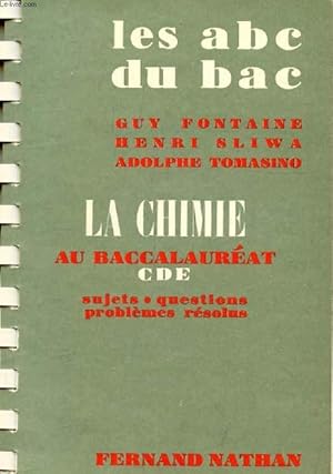 Seller image for LA CHIMIE AU BACCALAUREAT C, D, E, SUJETS, QUESTIONS, PROBLEMES RESOLUS (ABC DU BAC) for sale by Le-Livre