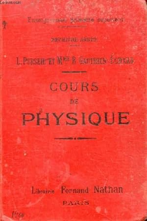 Seller image for COURS DE PHYSIQUE, A L'USAGE DES ECOLES PRIMAIRES SUPERIEURES, DES COURS COMPLEMENTAIRES ET DES CANDIDATS AU BREVET ELEMENTAIRE, 1re ANNEE for sale by Le-Livre