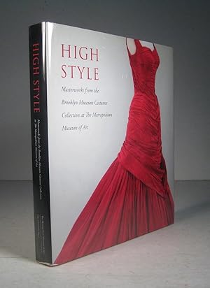 High Style. Masterworks from the Brooklyn Museum Costume Collection at The Metropolitan Museum of...