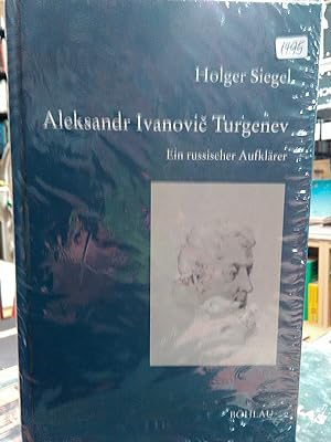 Aleksandr Ivanovic Turgenev. Ein russischer Aufklärer.