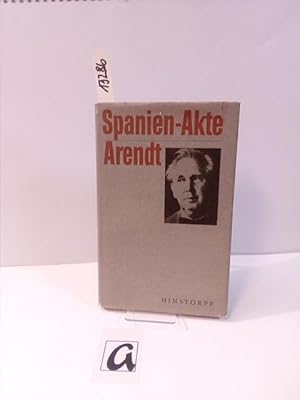 Imagen del vendedor de Spanien-Akte Arendt. Aufgefundene Texte Erich Arendts aus dem Spanienkrieg. a la venta por AphorismA gGmbH